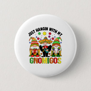 Fiesta Cinco De Mayo With My Gnomies Funny Mexican Button