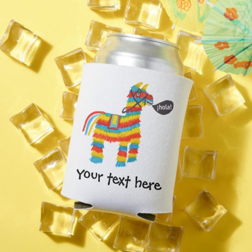 Fiesta Colorful Donkey Piata says Hola CUSTOM Can Cooler