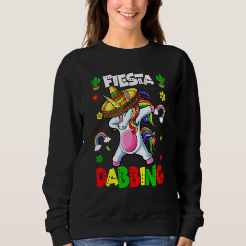 Fiesta Dabbing Unicorn Dabbing Cinco De Mayo Mexic Sweatshirt