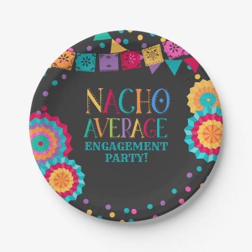 Fiesta Engagement Party Plate Nacho Average Party