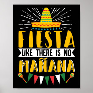 Fiesta Like There Is No Manana Cinco De Mayo Poster