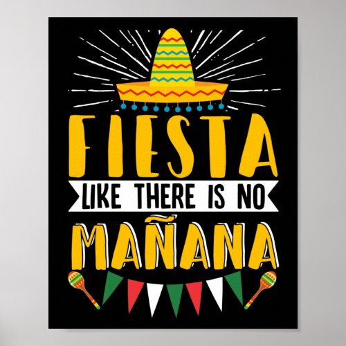 Fiesta Like There Is No Manana Cinco De Mayo Poster