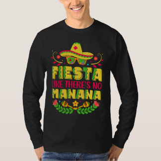 Fiesta Like There's No Manana T-Shirt