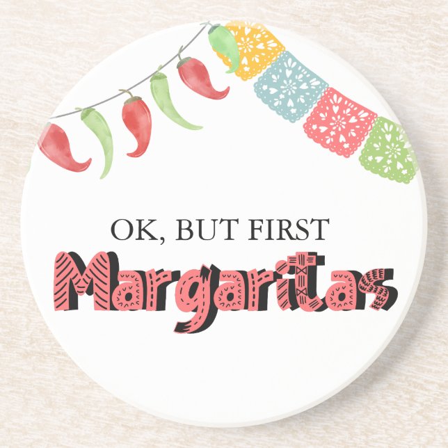 Fiesta | Ok, But First Margaritas Coaster (Front)