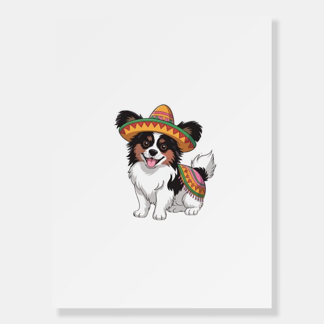 Fiesta Papillon Dog Wearing Sombrero and Sarape Foam Board (Front)