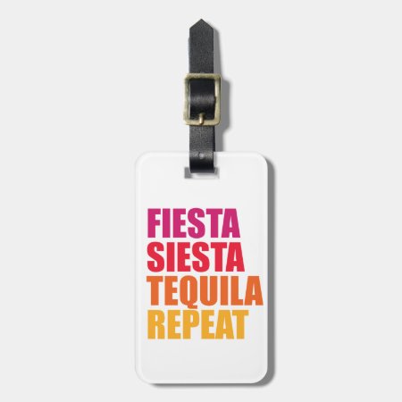 Fiesta, Siesta,tequila Bachelorette Vacation Luggage Tag