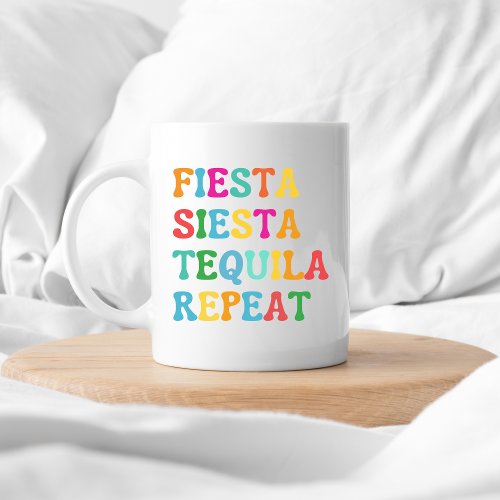 Fiesta Siesta Tequila Repeat Coffee Mug
