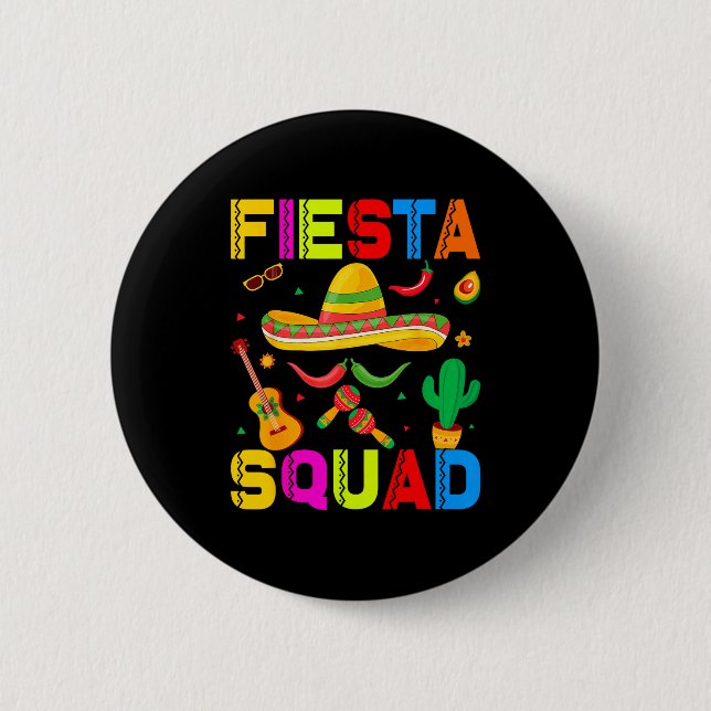 Fiesta squad funny cinco de mayo let's mexican button (Front)