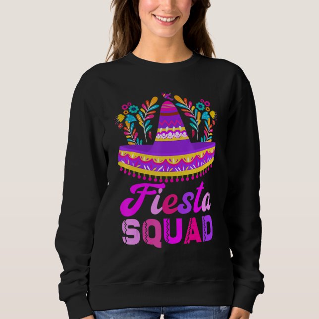Fiesta Squad San Antonio Cinco De Mayo  Mexican Pa Sweatshirt (Front)