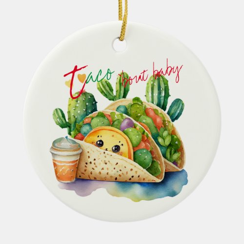 Fiesta Taco bout Baby Shower Cute Fun Modern Ceramic Ornament