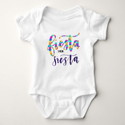 Fiesta Then Siesta _  Calligraphy Baby Bodysuit
