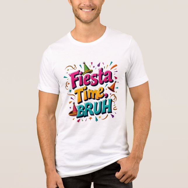 Fiesta Time Bruh Funny Party Tri-Blend Shirt (Front)