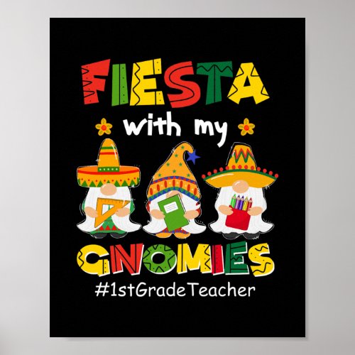 Fiesta With Gnomies 1st Grade Teacher Cinco De Poster