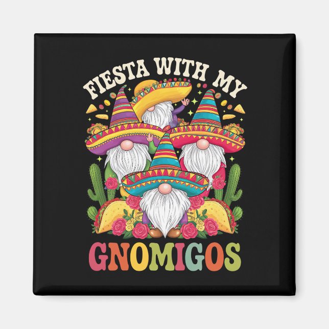Fiesta With My Gnomigos Gnome Cinco De Mayo Magnet (Front)