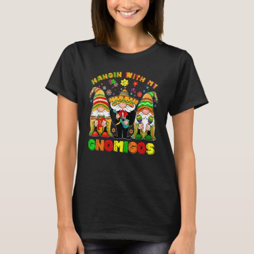 Fiesta With My Gnomigos Mexican Gnomes Cinco De Ma T_Shirt