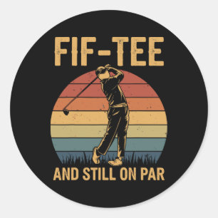 Fif-tee Golf Birthday Decorations Golf Pun And Sti Classic Round Sticker
