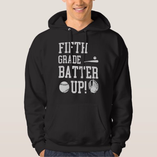 Fifth Grade Batter Up Baseball Back To School 5th  Hoodie
