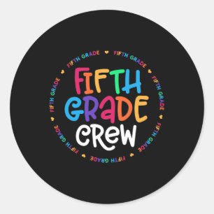 Fifth Grade Crew 5th Grade Back To School Teacher Classic Round Sticker