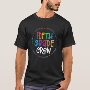 Fifth Grade Crew 5th Grade Back To School Teacher T-Shirt