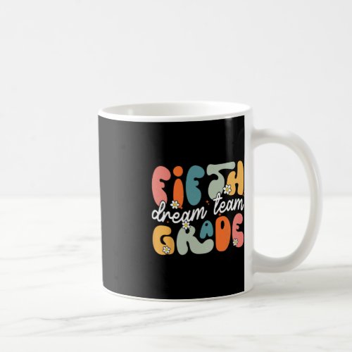 Fifth Grade Dream Team Back To School Hello 5th Gr Coffee Mug