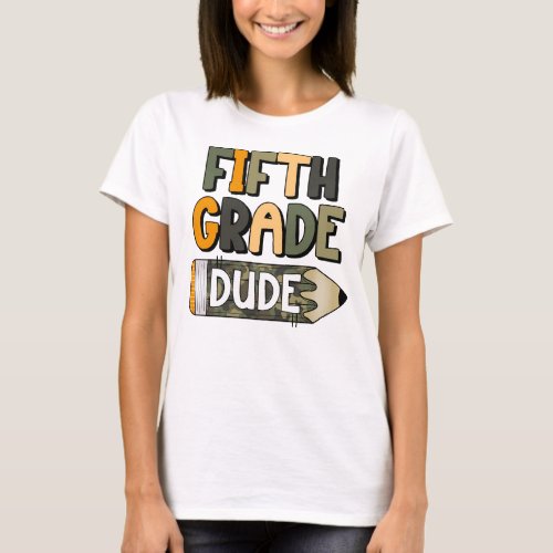 Fifth Grade Dude Pencil Teacher Shirt For Back To 