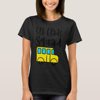 Fifth Grade First Day Of School Teacher 5th Grade  T-Shirt
