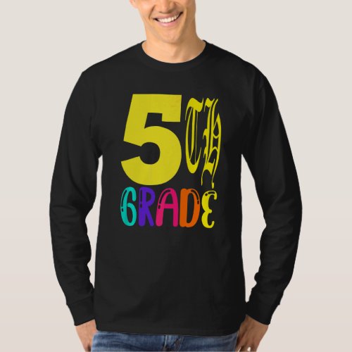Fifth Grade First Day Of School Teacher 5th Grade  T-Shirt
