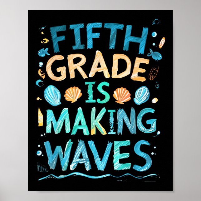 Fifth Grade Is Making Waves Back To School Kids An Poster (Front)