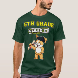 Fifth Grade Nailed It Middle School Graduation 8 T-Shirt