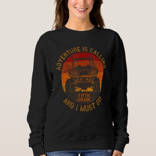 Fifth Grade Off Road Muddin Dirt Track Race Truck  Sweatshirt