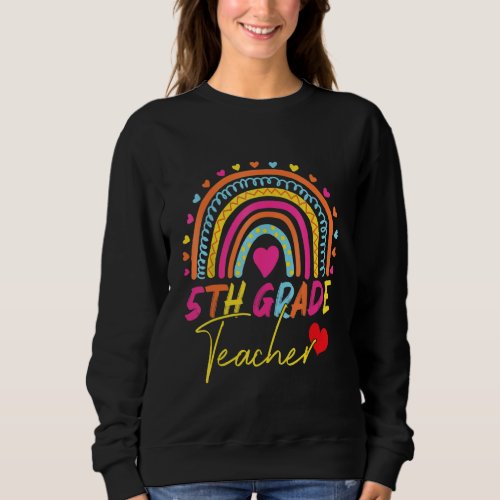 Fifth Grade Rainbow Girls Boys Teacher Team 5th Gr Sweatshirt