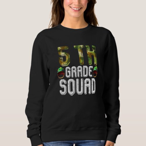 Fifth Grade Squad Camo 5th Teachers Kids Back To S Sweatshirt