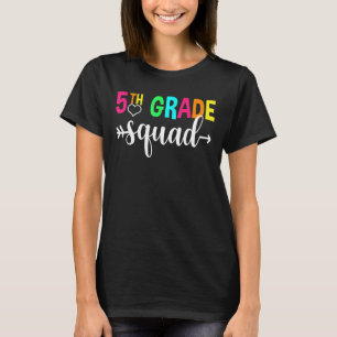 Fifth Grade Squad Teachers Kids 5th Grade Back to  T-Shirt