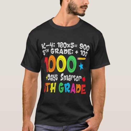 Fifth Grade Teacher _ 1000 Days Smarter 100th day  T_Shirt