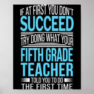 Fifth Grade Teacher If At First You Dont Succeed Poster