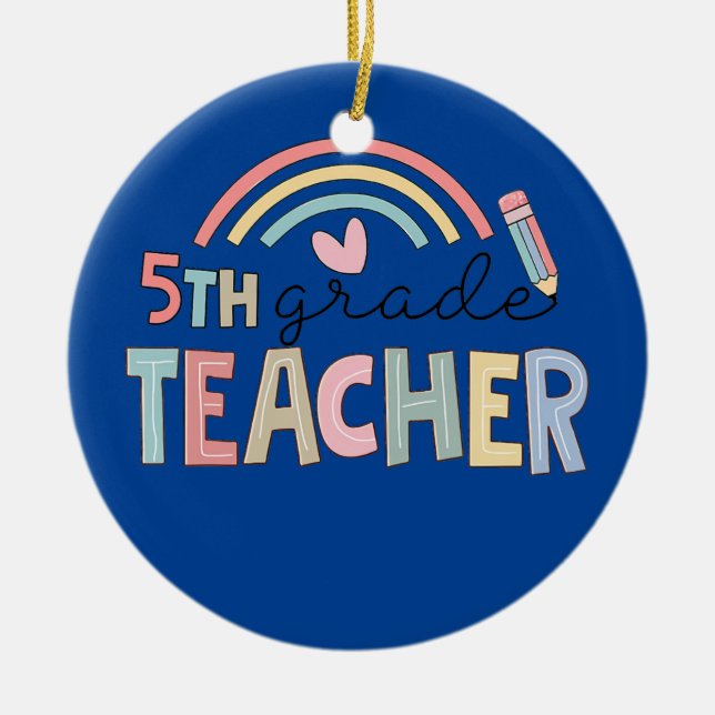 Fifth Grade Teacher Team 5th Grade Squad Rainbow  Ceramic Ornament (Front)