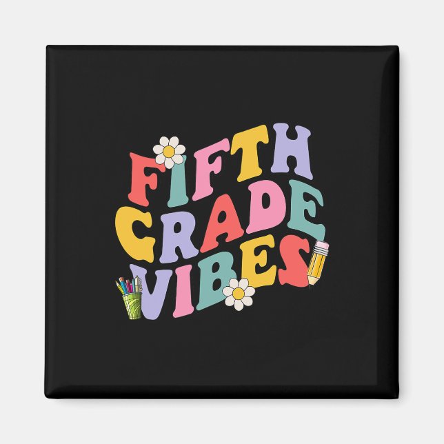 Fifth Grade Vibes Back To School 5th Grade Team 1s Magnet (Front)