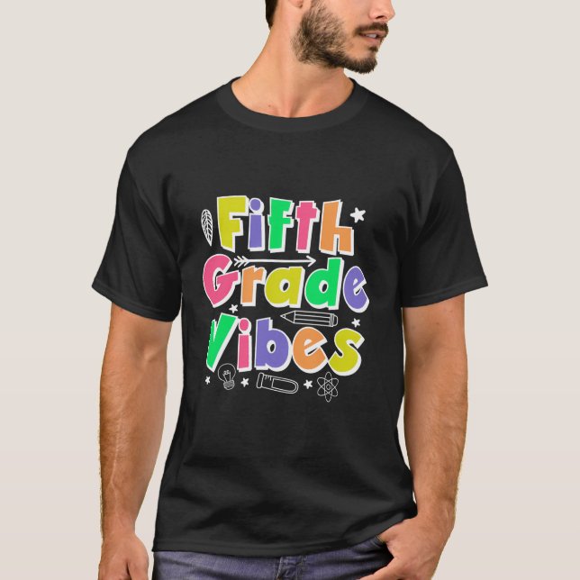 Fifth Grade Vibes Back To School 5Th Grade Team 1S T-Shirt (Front)