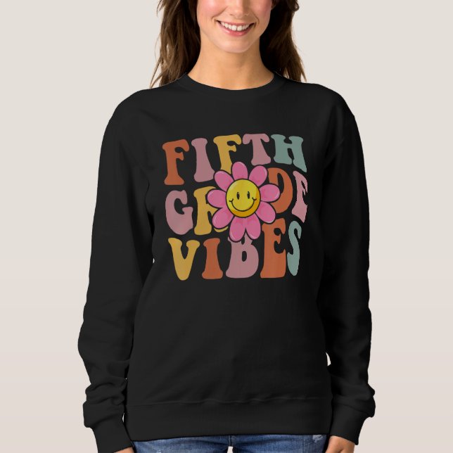 Fifth Grade Vibes Back To School Groovy Teacher Gi Sweatshirt (Front)