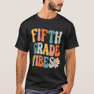 Fifth Grade Vibes Back To School Retro 5th Grade T T-Shirt