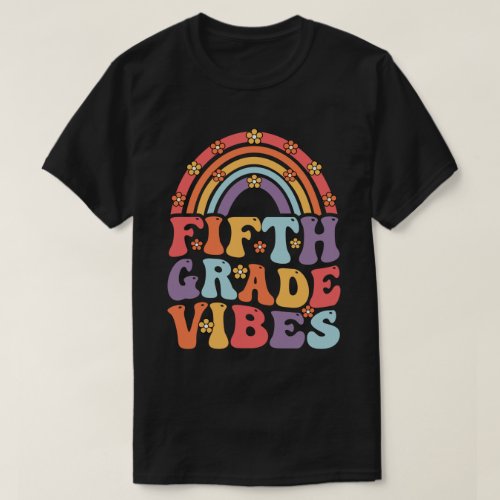 Fifth Grade Vibes Boho Rainbow Back To School T_Shirt
