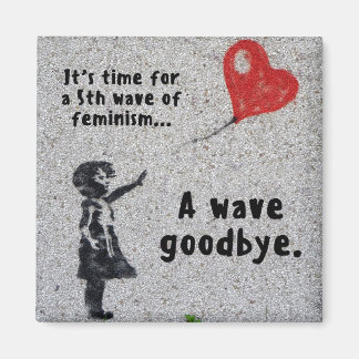 Fifth Wave of Feminism magnet