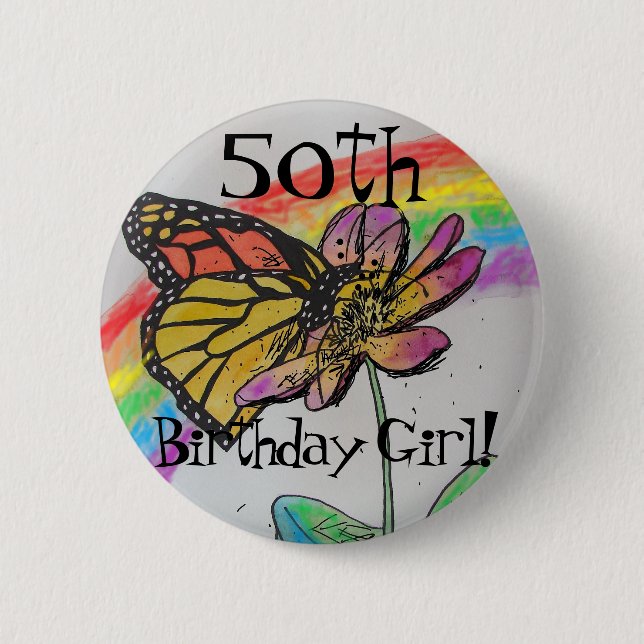 Fiftieth Birthday Girl woman Rainbow Monarch Badge Button (Front)