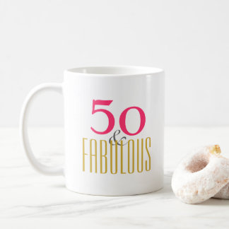 Fifty and Fabulous 50 th Birthday Coffee Mug