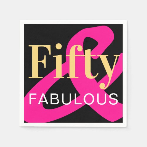 Fifty and Fabulous 50th Birthday Black Gold Pink Napkins