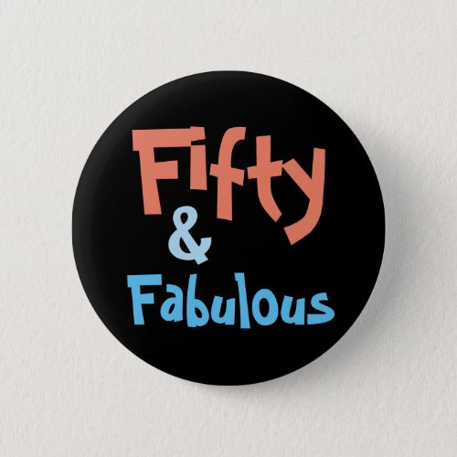Fifty and Fabulous 50th Birthday Button