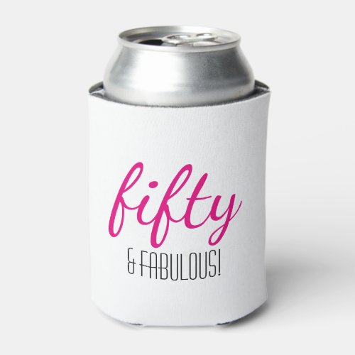Fifty and Fabulous 50th Birthday Can Cooler