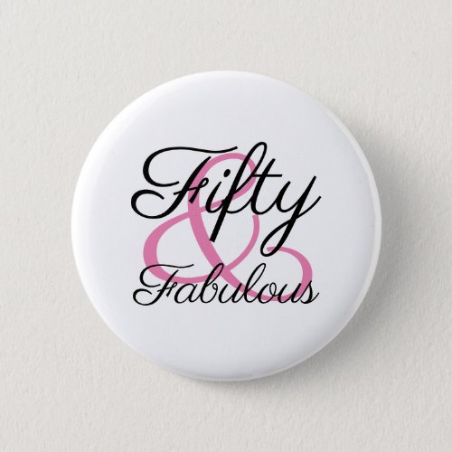 Fifty and Fabulous 50th Birthday Party Button