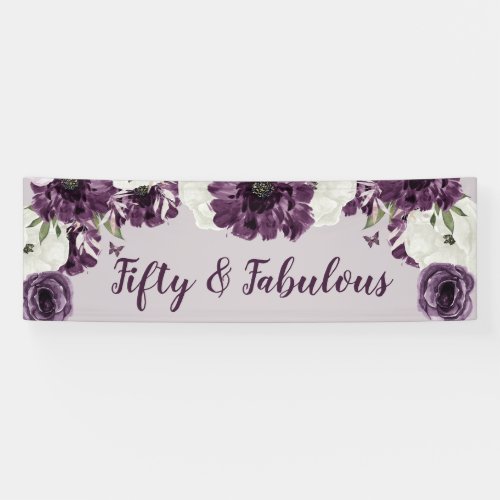 Fifty and Fabulous 50th Birthday Purple Floral Banner