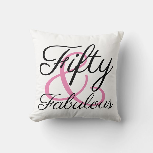 Fifty and Fabulous 50th Birthday Throw Pillow (Front)